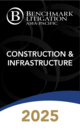 Benchmark Litigation 2025 Construction & Infrastructure